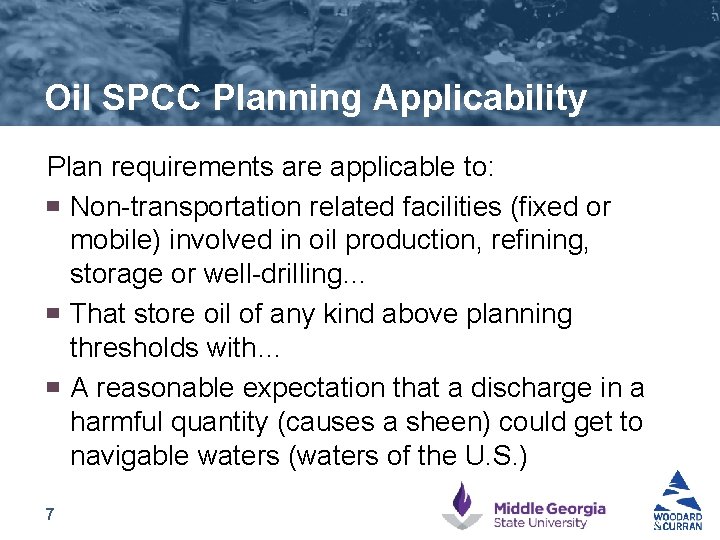 Oil SPCC Planning Applicability Plan requirements are applicable to: ▀ Non-transportation related facilities (fixed