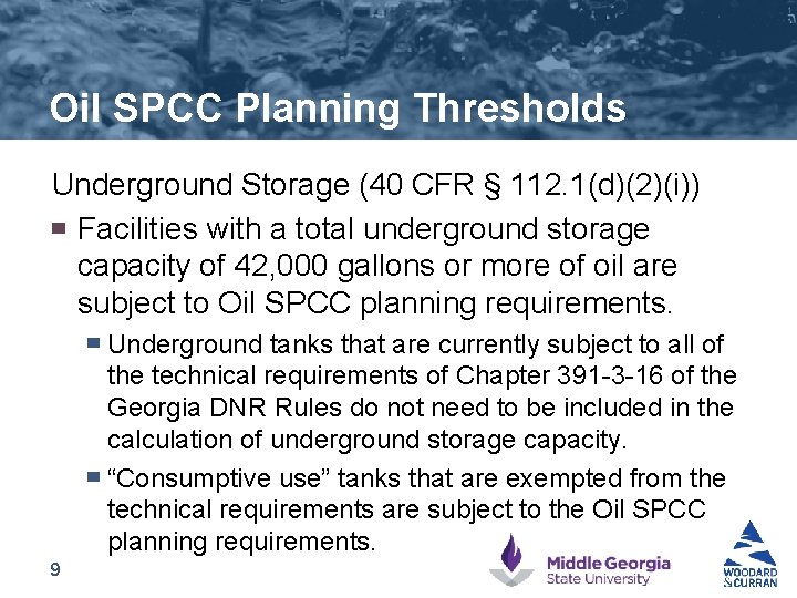 Oil SPCC Planning Thresholds Underground Storage (40 CFR § 112. 1(d)(2)(i)) ▀ Facilities with