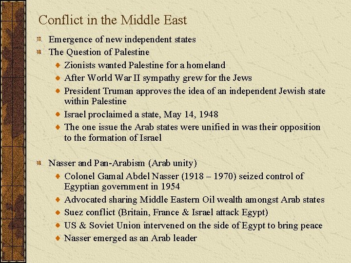 Conflict in the Middle East Emergence of new independent states The Question of Palestine