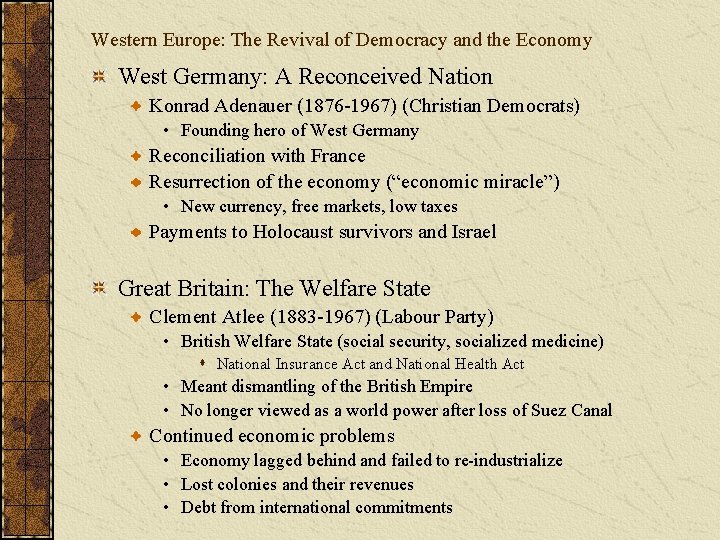 Western Europe: The Revival of Democracy and the Economy West Germany: A Reconceived Nation