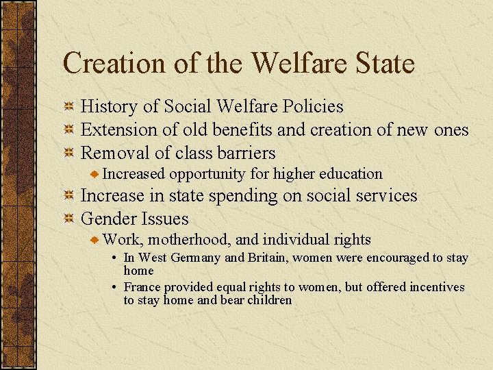 Creation of the Welfare State History of Social Welfare Policies Extension of old benefits