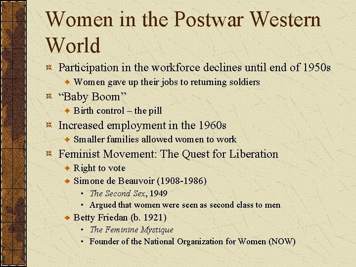Women in the Postwar Western World Participation in the workforce declines until end of