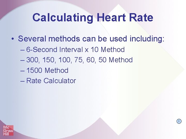 Calculating Heart Rate • Several methods can be used including: – 6 -Second Interval