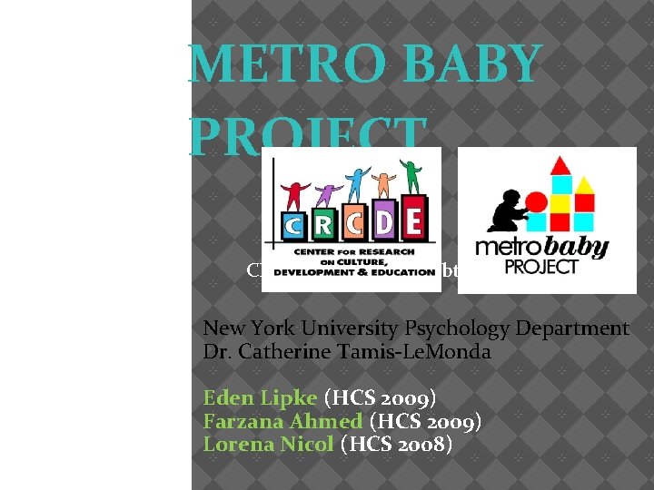 METRO BABY PROJECT Click to edit Master subtitle style New York University Psychology Department