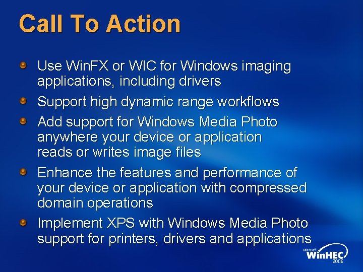 Call To Action Use Win. FX or WIC for Windows imaging applications, including drivers
