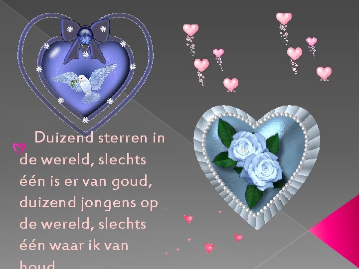  Duizend sterren in de wereld, slechts één is er van goud, duizend jongens