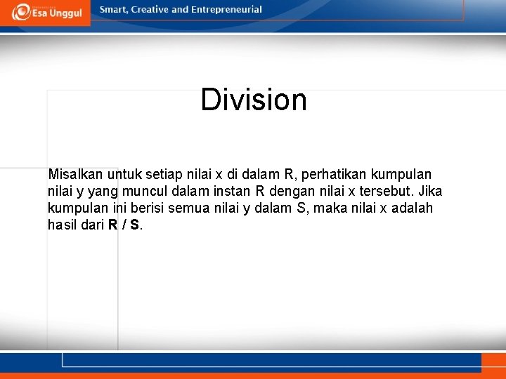 Division Misalkan untuk setiap nilai x di dalam R, perhatikan kumpulan nilai y yang