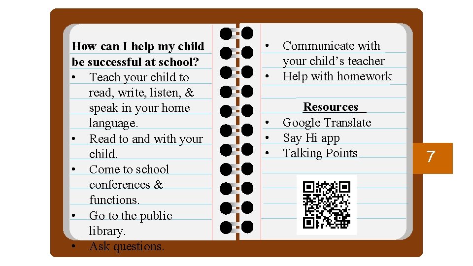 How can I help my child be successful at school? • Teach your child