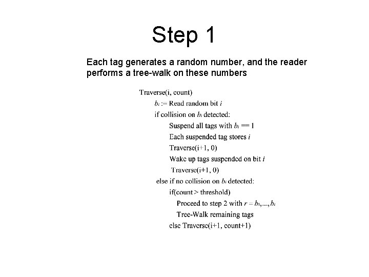 Step 1 Each tag generates a random number, and the reader performs a tree-walk