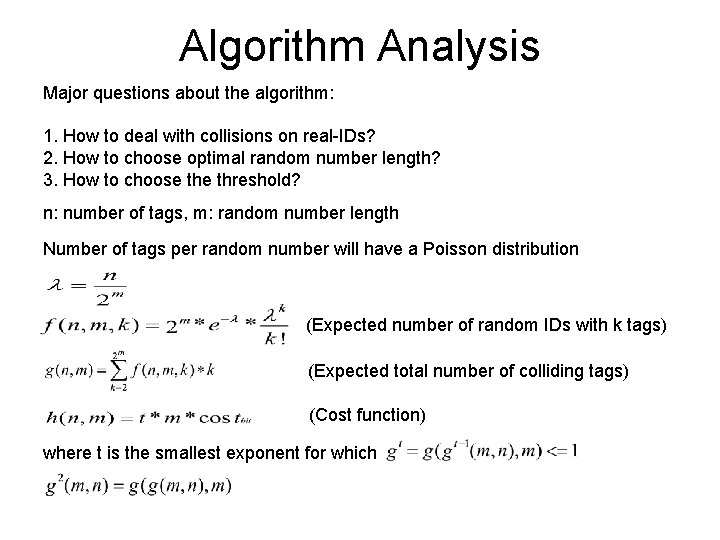 Algorithm Analysis Major questions about the algorithm: 1. How to deal with collisions on