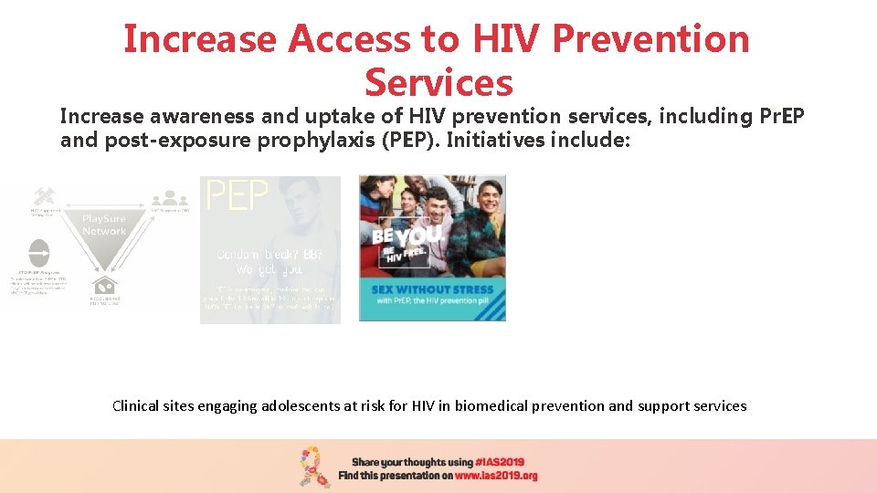 Increase Access to HIV Prevention Services Increase awareness and uptake of HIV prevention services,