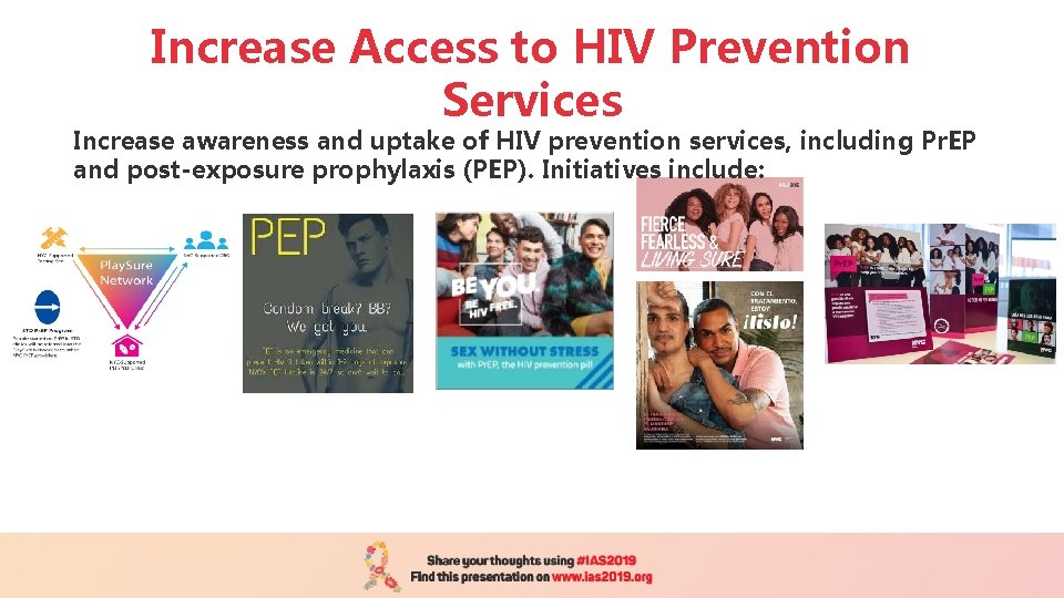 Increase Access to HIV Prevention Services Increase awareness and uptake of HIV prevention services,