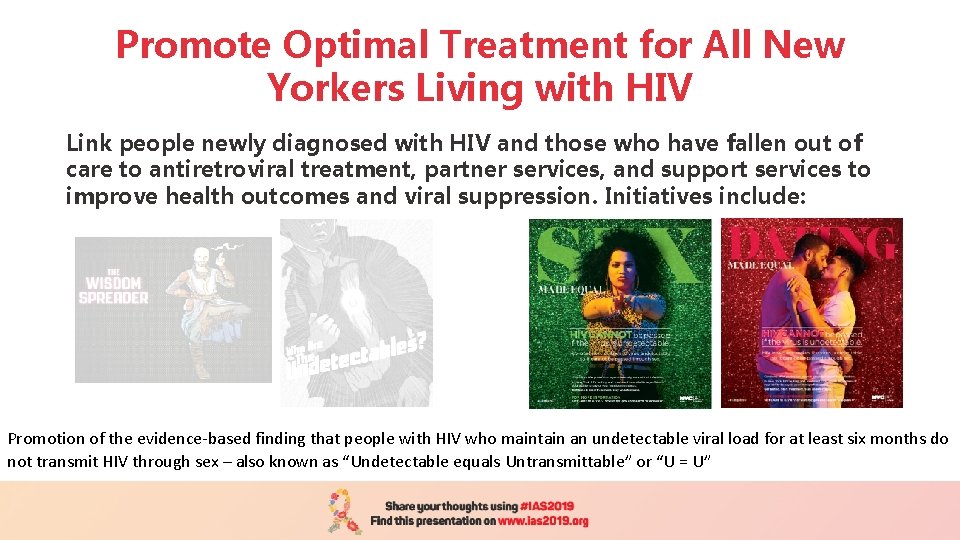 Promote Optimal Treatment for All New Yorkers Living with HIV Link people newly diagnosed