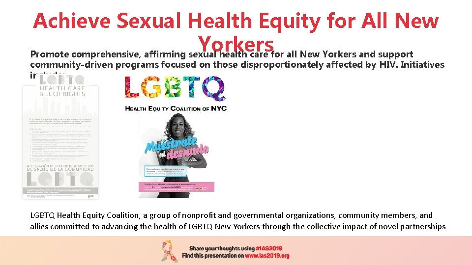 Achieve Sexual Health Equity for All New Yorkers Promote comprehensive, affirming sexual health care