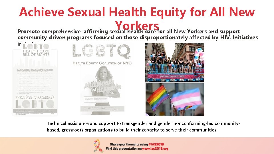 Achieve Sexual Health Equity for All New Yorkers Promote comprehensive, affirming sexual health care