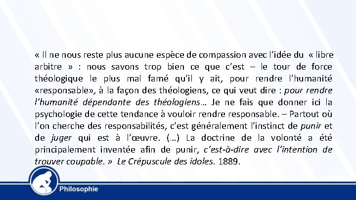  « Il ne nous reste plus aucune espèce de compassion avec l’idée du