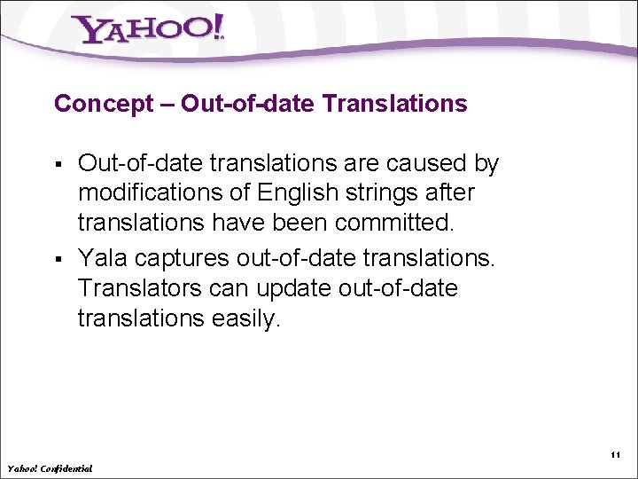Concept – Out-of-date Translations § § Out-of-date translations are caused by modifications of English