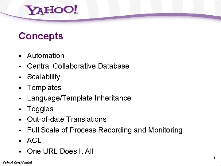 Concepts § § § § § Automation Central Collaborative Database Scalability Templates Language/Template Inheritance