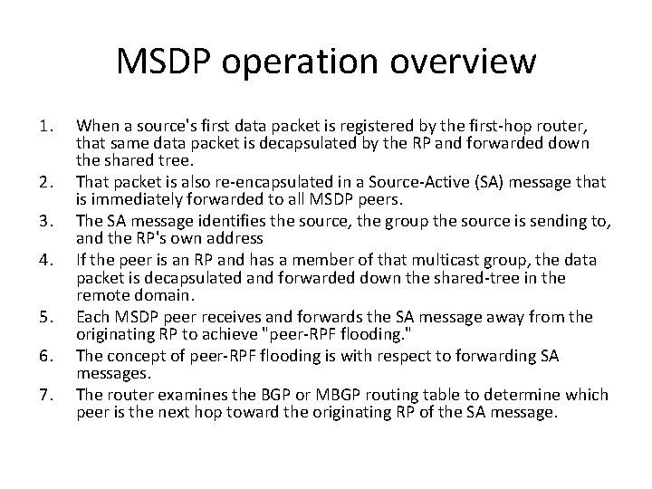 MSDP operation overview 1. 2. 3. 4. 5. 6. 7. When a source's first