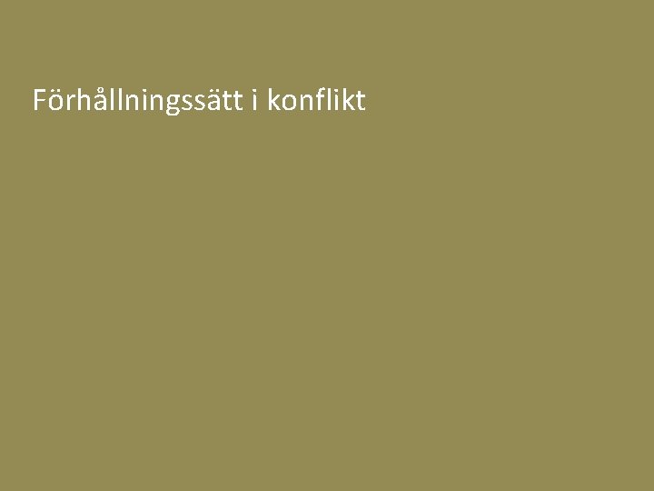 Förhållningssätt i konflikt 