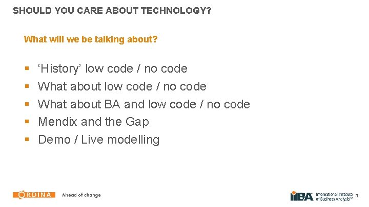 SHOULD YOU CARE ABOUT TECHNOLOGY? What will we be talking about? § § §