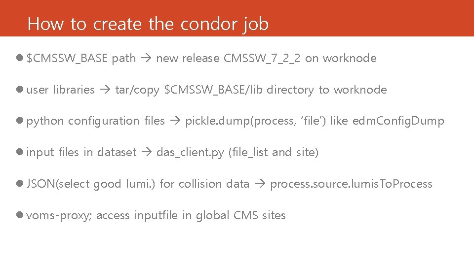 How to create the condor job l $CMSSW_BASE path new release CMSSW_7_2_2 on worknode How to create the condor job l $CMSSW_BASE path new release CMSSW_7_2_2 on worknode