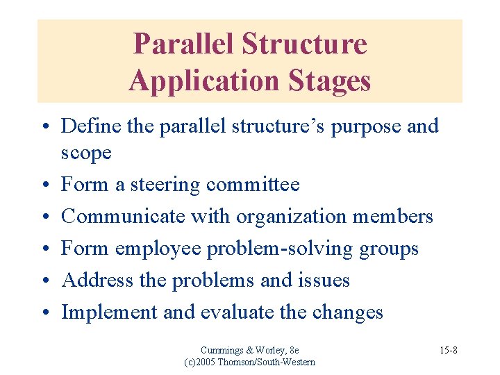 Parallel Structure Application Stages • Define the parallel structure’s purpose and scope • Form