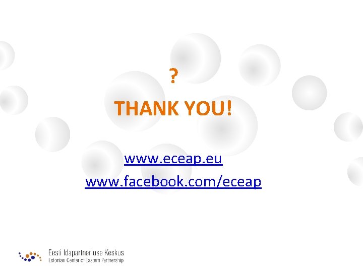 ? THANK YOU! www. eceap. eu www. facebook. com/eceap 