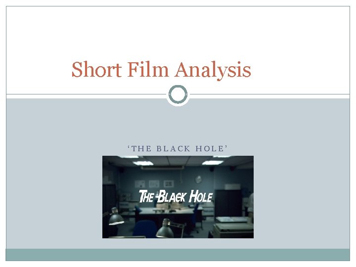 Short Film Analysis ‘THE BLACK HOLE’ 