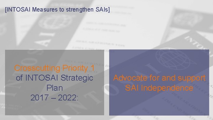 [INTOSAI Measures to strengthen SAIs] Crosscutting Priority 1 of INTOSAI Strategic Plan 2017 –