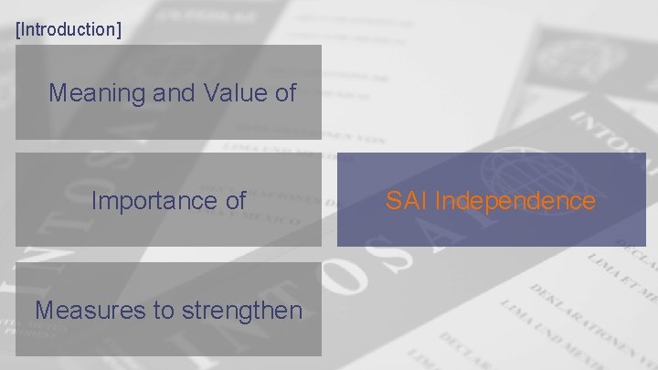 [Introduction] Meaning and Value of Importance of Measures to strengthen SAI Independence 