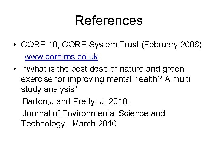 References • CORE 10, CORE System Trust (February 2006) www. coreims. co. uk •