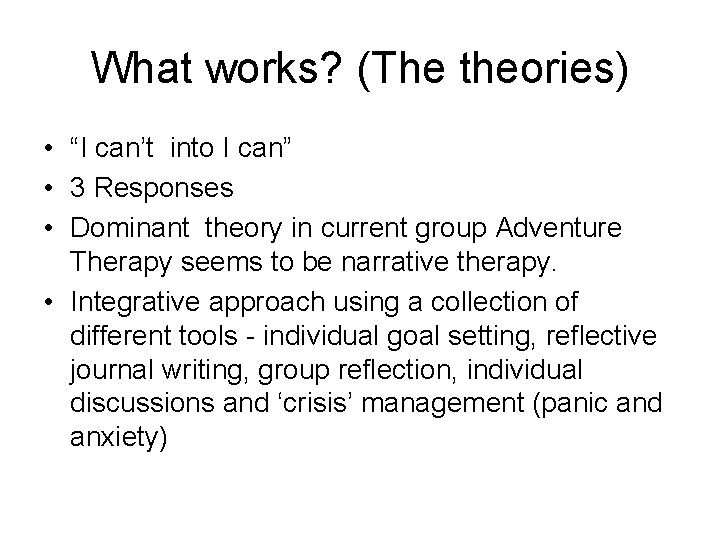 What works? (The theories) • “I can’t into I can” • 3 Responses •