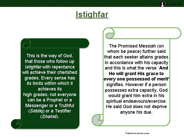 Istighfar This is the way of God, that those who follow up Istighfar with