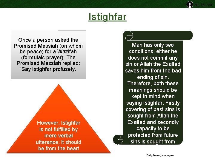 Istighfar Once a person asked the Promised Messiah (on whom be peace) for a
