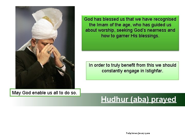 God has blessed us that we have recognised the Imam of the age, who