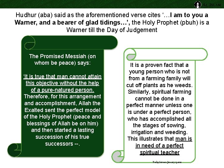 Hudhur (aba) said as the aforementioned verse cites ‘…I am to you a Warner,