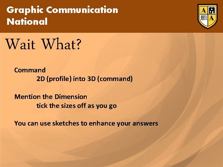 Graphic Communication National Wait What? Command 2 D (profile) into 3 D (command) Mention