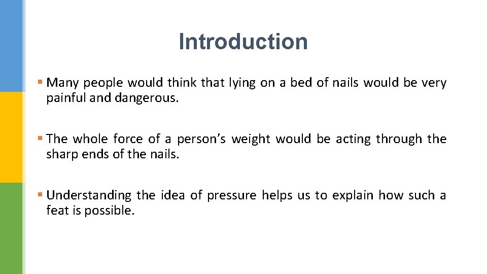 Introduction § Many people would think that lying on a bed of nails would