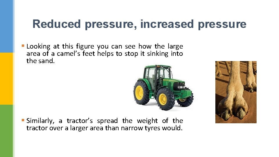 Reduced pressure, increased pressure § Looking at this figure you can see how the