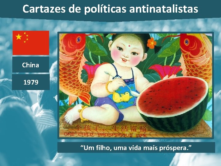 Cartazes de políticas antinatalistas China 1979 “Um filho, uma vida mais próspera. ” 