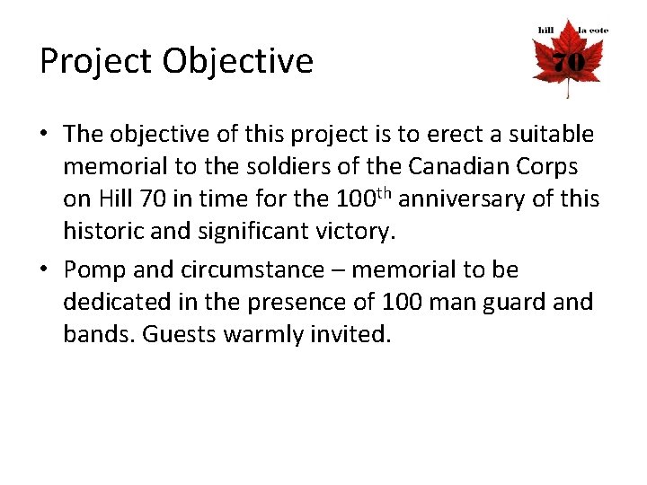 Project Objective • The objective of this project is to erect a suitable memorial