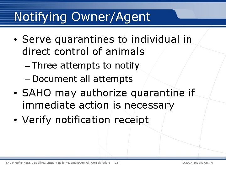 Notifying Owner/Agent • Serve quarantines to individual in direct control of animals – Three Notifying Owner/Agent • Serve quarantines to individual in direct control of animals – Three