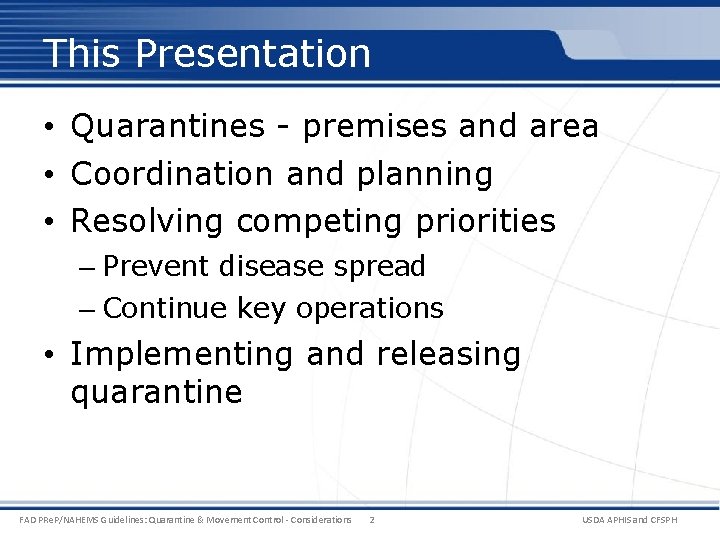 This Presentation • Quarantines - premises and area • Coordination and planning • Resolving This Presentation • Quarantines - premises and area • Coordination and planning • Resolving