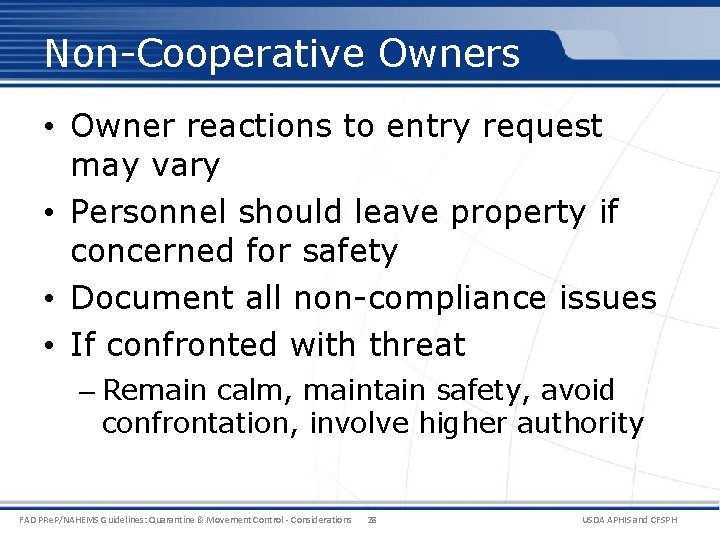 Non-Cooperative Owners • Owner reactions to entry request may vary • Personnel should leave Non-Cooperative Owners • Owner reactions to entry request may vary • Personnel should leave