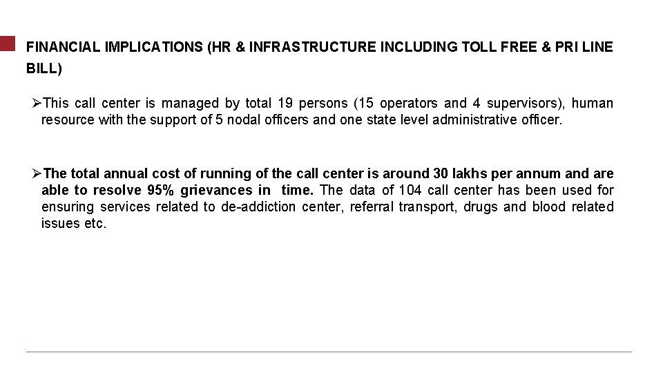 FINANCIAL IMPLICATIONS (HR & INFRASTRUCTURE INCLUDING TOLL FREE & PRI LINE BILL) ØThis call