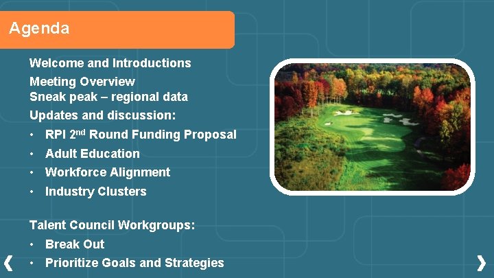 Agenda Welcome and Introductions Meeting Overview Sneak peak – regional data Updates and discussion: