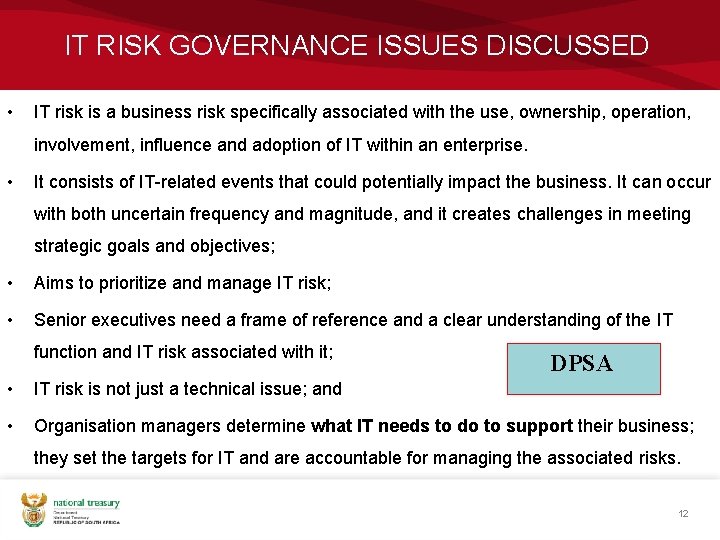 IT RISK GOVERNANCE ISSUES DISCUSSED • IT risk is a business risk specifically associated