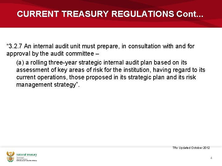 CURRENT TREASURY REGULATIONS Cont. . . “ 3. 2. 7 An internal audit unit