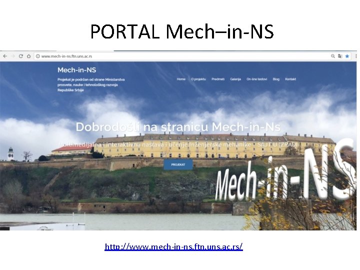 PORTAL Mech–in-NS http: //www. mech-in-ns. ftn. uns. ac. rs/ 